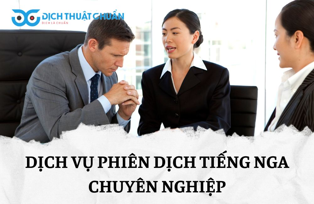 Dịch Vụ Phiên Dịch Tiếng Nga Chuyên Nghiệp